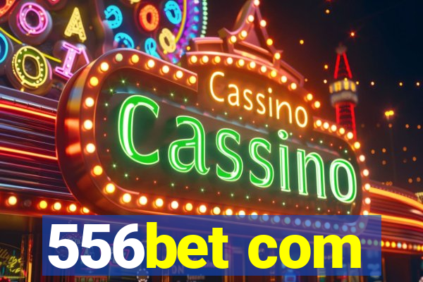 556bet com